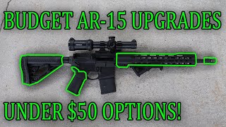 5 Budget Friendly AR15 Upgrades Under $50!