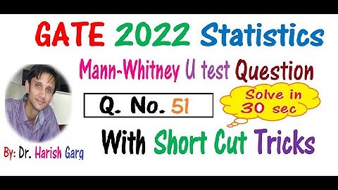 Q No  51 | GATE 2022 Statistics | Solve in 15 sec | Mann Whitney U test