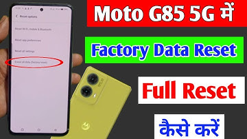 moto g85 5g me factory data reset kaise kare | moto g85 5g me full reset kaise kare