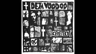 Deja Voodoo - Cemetery (Full Album)