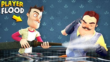 THE PLAYER TRIED TO DROWN ME!!! (Super Flood) | Hello Neighbor Gameplay (Mods)