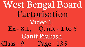 Factorisation Part 1 | Class IX Math Chapter 8 Factorisation| WB Class 9 Exercise 8.1| Ganit Prakash