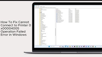 How To Fix Cannot Connect to Printer 0x00004005 Operation Failed Error in Windows