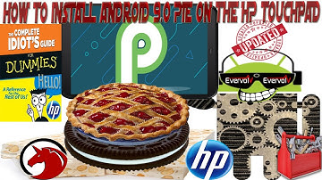 How to install Android 9.0 Pie on the HP TouchPad