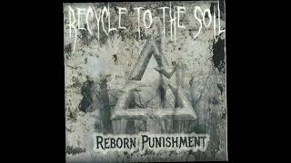Recycle to the Soil - Stains Of Life