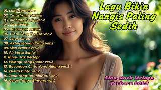 KUMPULAN LAGU SLOW ROCK TERBARU 2025 🎶 INDONESIA MELAYU PALING MENYENTUH 💔 #2