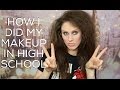 How I DId My Makeup In High School! | Cassandra Bankson