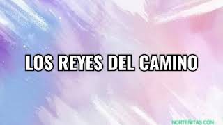 LOS REYES CAMINO / TU HISTORIETA LETRA