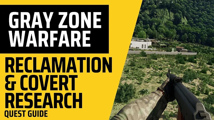 Covert Research & Reclamation Quest Guide - Gray Zone Warfare