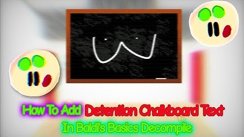 How To Add Detention Chalkboard Text To Your Decompile! 🔨🧗/ #video #decompile #baldisbasics