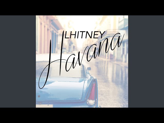 HAVANA - LHITNEY