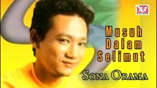 SONA ORAMA - MUSUH DALAM SELIMUT