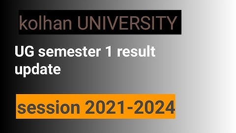 kolhan UNIVERSITY UG semester 1  result 2021-2024