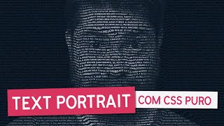How to Create a Text Portrait with Pure CSS