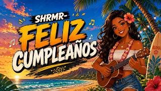 SHRMR- Feliz Cumpleaños
