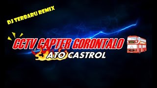 DJ TERBARU !!! CCTV INDONESIA CAPTER GORONTALO ( ATO CATROL ) Remix 2020