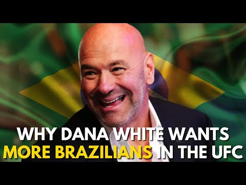 Dana White We Need More Brazilians 