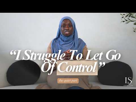 How to Let Go and Trust Allah's Plan | The Quiet Part Ep. 8