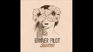 Video thumbnail of "Banner Pilot Colfax"