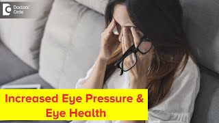 Effects of increased eye pressure on Eye Health - Dr. Sunita Rana Agarwal | Doctors' Circle