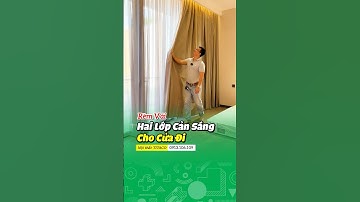 Rèm cửa đẹp, bộ rèm vải chống nắng 2 lớp phòng ngủ #shortvideo #youtubeshorts