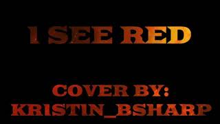 I See Red Cover ( Originally by Everybody Loves an Outlaw )