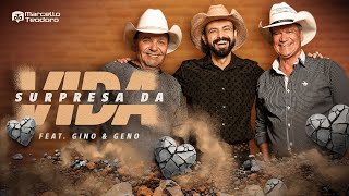 Marcello Teodoro feat. Gino e Geno - Surpresa da Vida