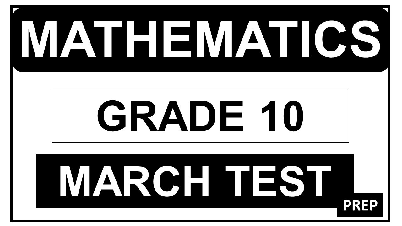 MATHEMATICS GRADE 10 TERM 1 TEST MARCH TEST GRADE 10 TEST THUNDEREDUC  2026 TERM 1 TEST