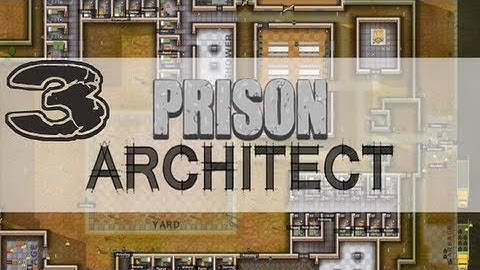 Ryan is Terrible At Prison Architect: Episode 3