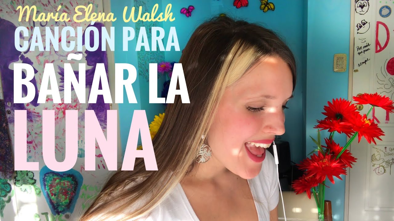 Canción para bañar la Luna - María Elena Walsh - YouTube