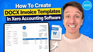 How To Create DOCX Invoice Templates In Xero Accounting Software (2026)