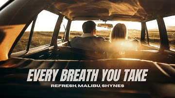 Refresh & Jakob Malibu feat. Michael Shynes - Every Breath You Take