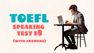 TOEFL SPEAKING PRACTICE TEST 18 | NEW (2024), with answers screenshot 4