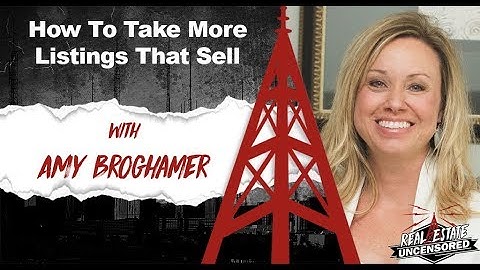 How To Take More Listings That Sell w/Amy Broghamer Real Estate Uncensored