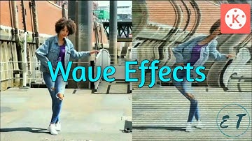 Wave Effect Kinemaster | Wave Effect Video editing | Editing Tutorials