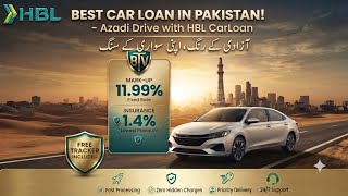 HBL Car Loan 2026 | Azadi Drive Car Finance | Low Mark-up & Free Tracker | Best Car Loan in Pakistan