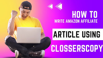 How to Write Amazon Affiliate Article with Closerscopy Ai [Step by step Tutorial] | In Urdu/Hindi
