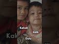 #kakakadik #bakusayang