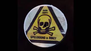 Spellbound & Mikey ‎- Damn Skippy (Just Scream Mix)