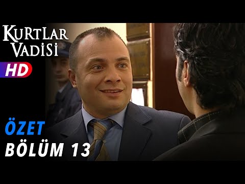 13.Bölüm - Kurtlar Vadisi | Özet