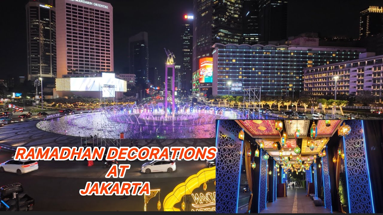 BUNDARAN HI & RAMADHAN DECORATIONS 