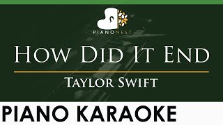 Taylor Swift - How Did It End - LOWER Key (Piano Karaoke Instrumental)