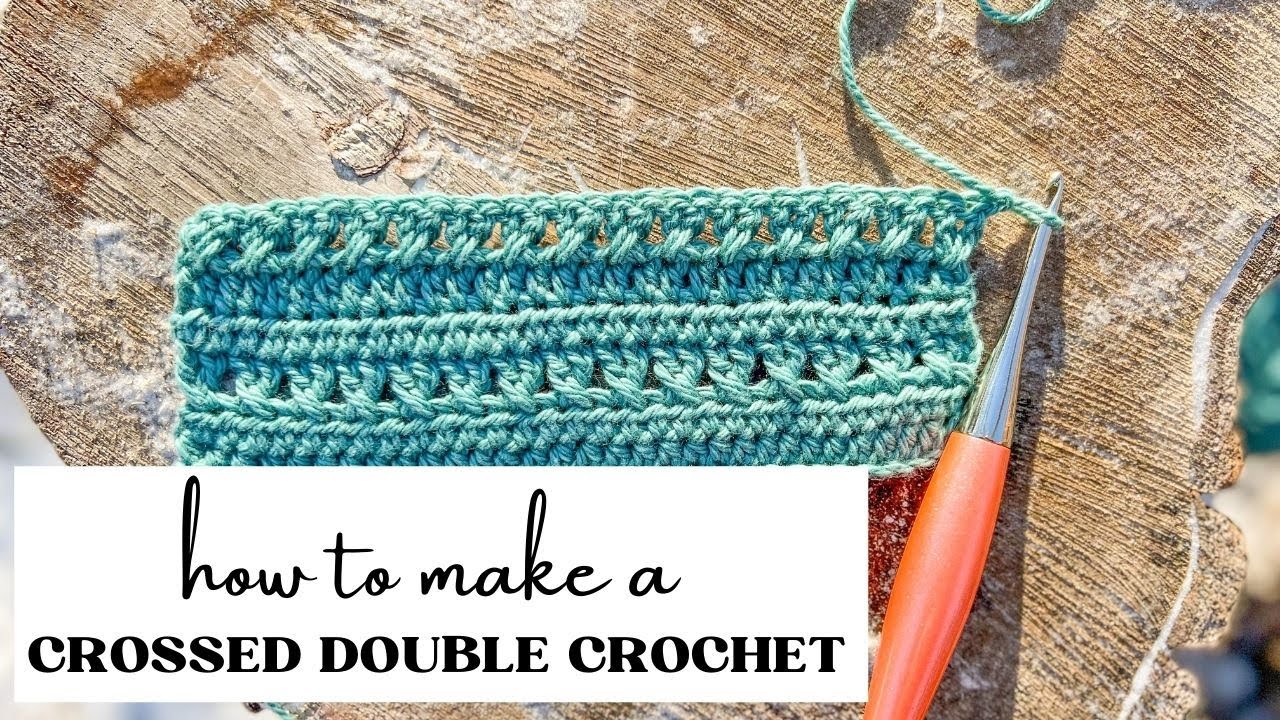 Crossed Double Crochet Stitch | Easy Crochet For Beginners