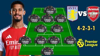 Todays Game Aston Villa Vs Arsenal Strongest Potential Line-Up 4-2-3-1 Ft. Saliba Epl Week 15