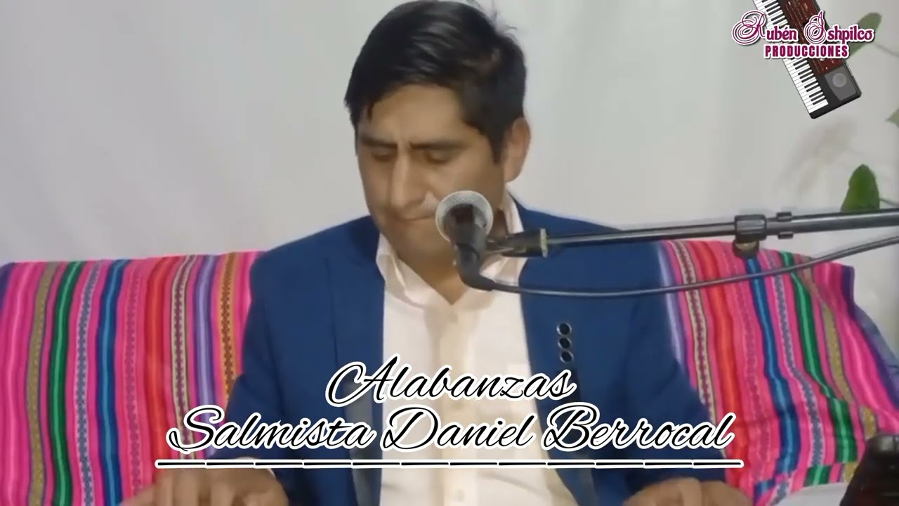ALABANZAS QUE TE HARÁN LLORAR//SALMISTA DANIEL BERROCAL