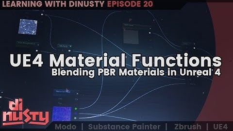 UE4 Material Functions: Blending PBR Materials in Unreal 4 [EP20]