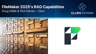 FileMaker 2025's RAG Capabilities (with Doug Wallis & Rick Kalman)
