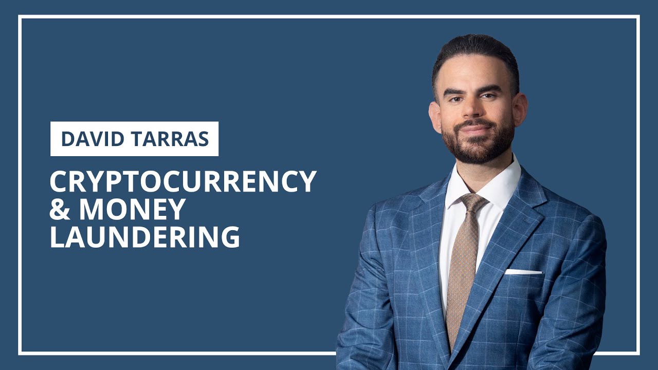 Cryptocurrency & Money Laundering | David Tarras