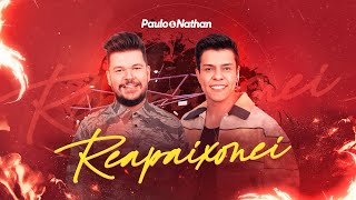 Paulo e Nathan - Reapaixonei