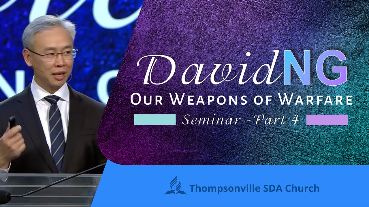 20251129 | Part 4: Our Weapons of Warfare | David Ng